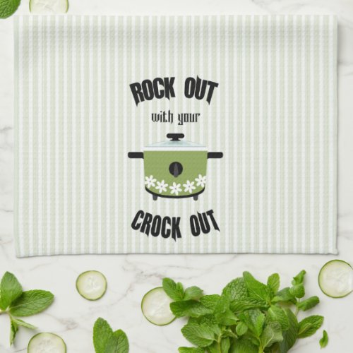 Rock Out with your Crock Out Green Stripe Kitchen Towel