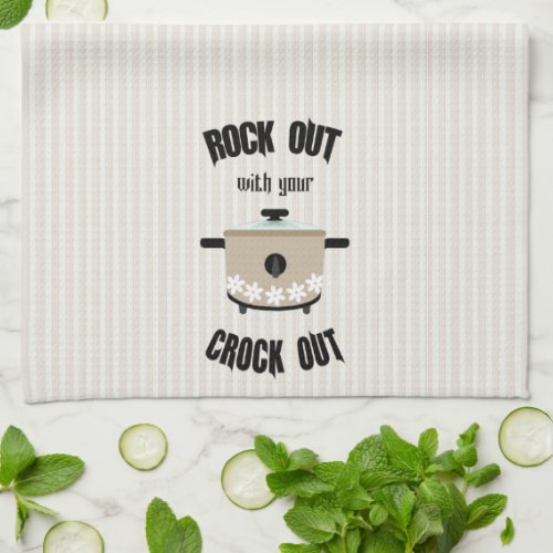 Rock Out with your Crock Out Taupe Beige Kitchen Towel