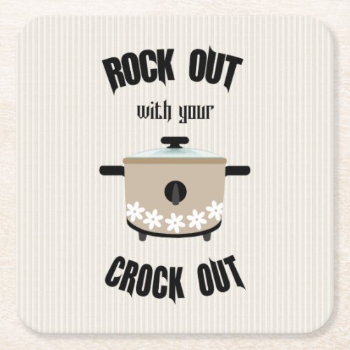 Rock Out with your Crock Out Taupe Beige Square Paper Coaster