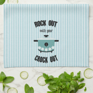 Rock Out with your Crock Out Turquoise Kitchen Towel