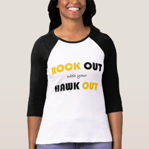 rock out with your hawk out shirt