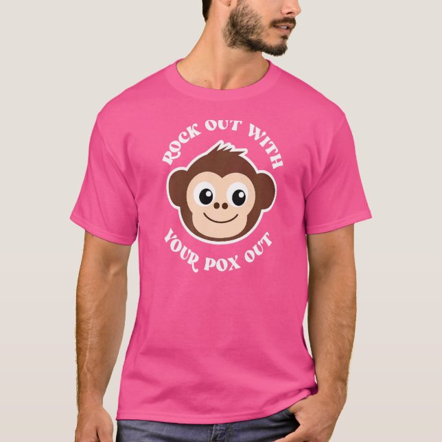 Rock Out With Your Pox Out  Monkey Pox T-Shirt (Front)