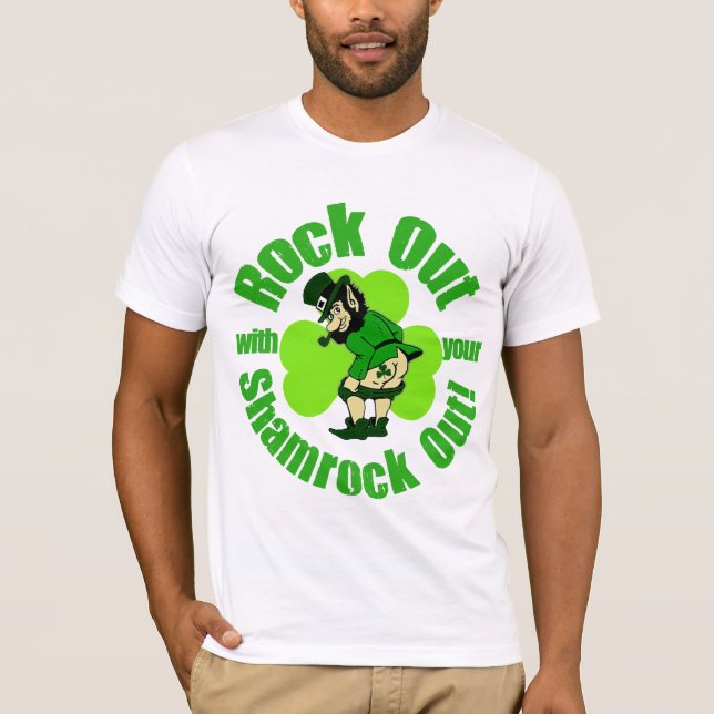Rock Out With Your Shamrock Out T-Shirt (Front)