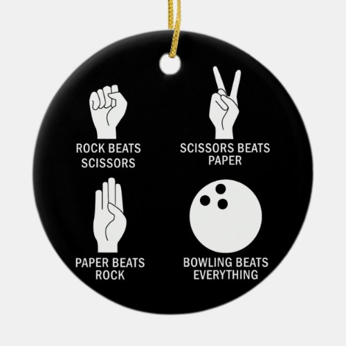 Rock Paper Scissors Bowling Beats Everything Ceramic Ornament