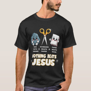 Rock Paper Scissors But Nothing Beats Jesus Funny T-Shirt