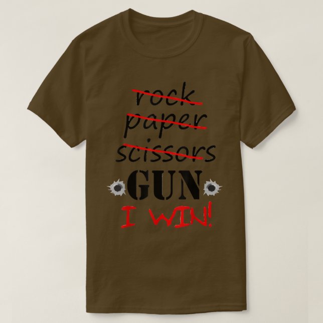 Rock Paper Scissors Gun I Win Funny Saying  T-Shirt (Design Front)