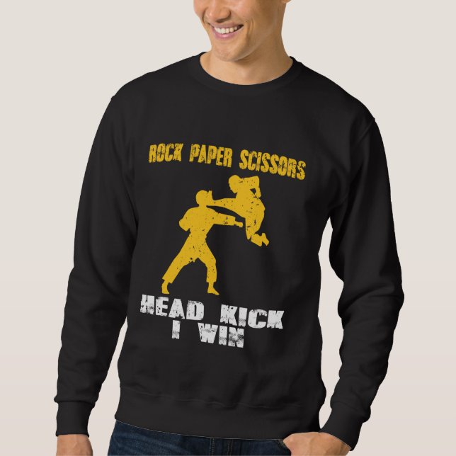 Rock Paper Scissors Head kick I Win Funny Saying M Sweatshirt (Front)