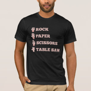 Rock Paper Scissors Table Saw Funny Carpenter T-Shirt
