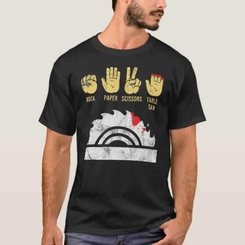 Rock Paper Scissors Table Saw Woodworking T_Shirt