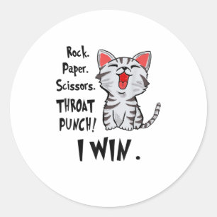 Rock Paper Scissors Throat Punch I Win Cat F Classic Round Sticker