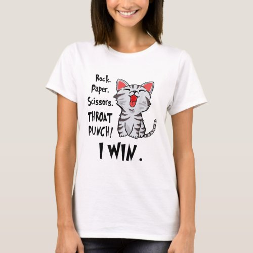 Rock Paper Scissors Throat Punch I Win Cat Funny  T_Shirt