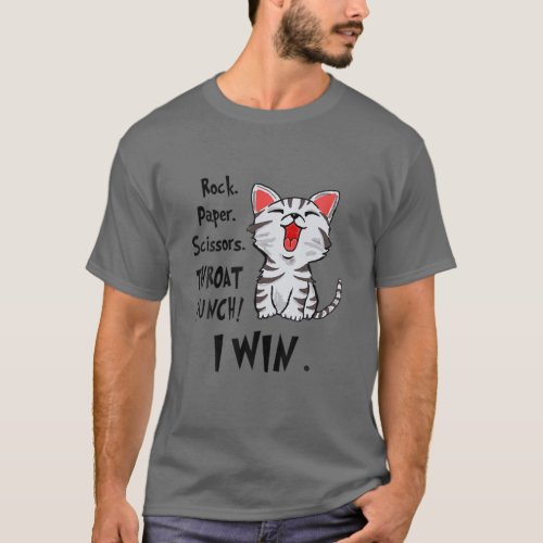 Rock Paper Scissors Throat Punch I Win Catt Funny T_Shirt