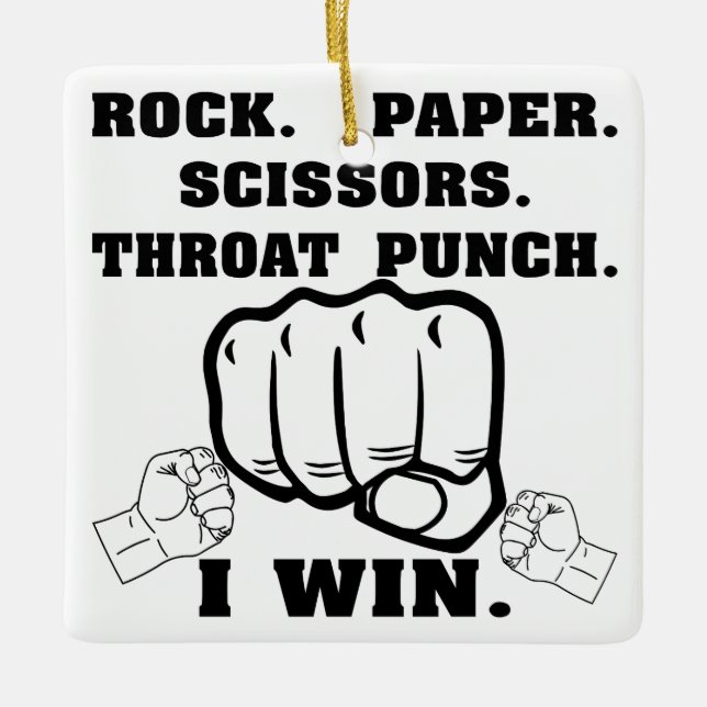 Rock Paper Scissors Throat Punch I Win Ceramic Ornament (Front)