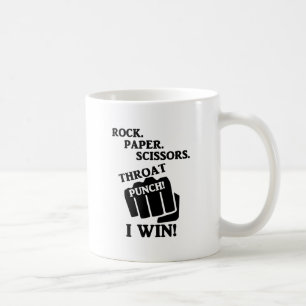 Rock, Paper, Scissors, Throat Punch! I win! Coffee Mug