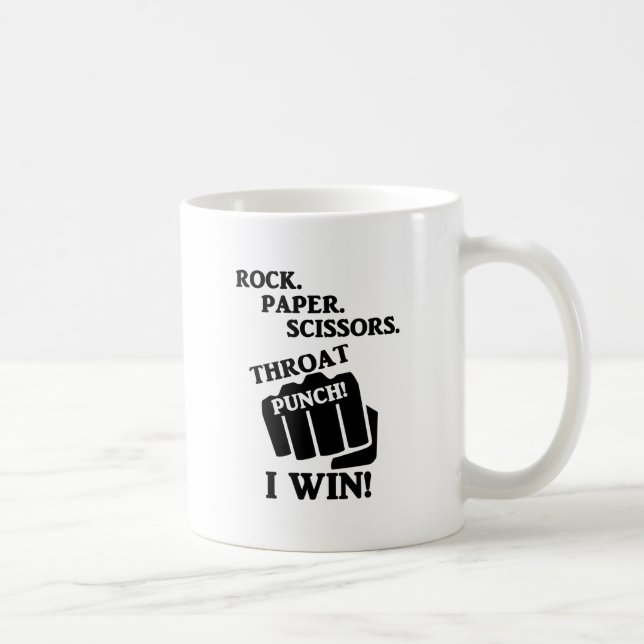 Rock, Paper, Scissors, Throat Punch! I win! Coffee Mug (Right)