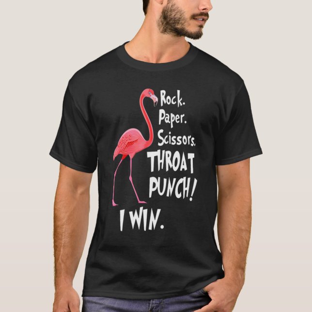 Rock Paper Scissors Throat Punch I Win  Flamingo T-Shirt (Front)