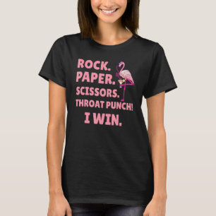 Rock Paper Scissors Throat Punch I Win Flamingo T-Shirt