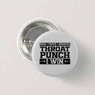 Rock Paper Scissors Throat Punch I Win, Funny Button