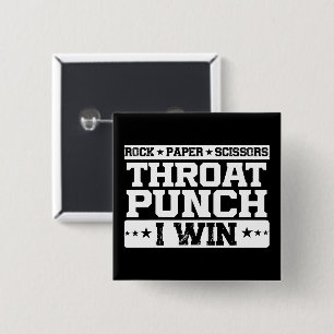 Rock Paper Scissors Throat Punch I Win Humor Quote Button