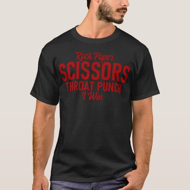Rock Paper Scissors Throat Punch I Win T-Shirt (Front)