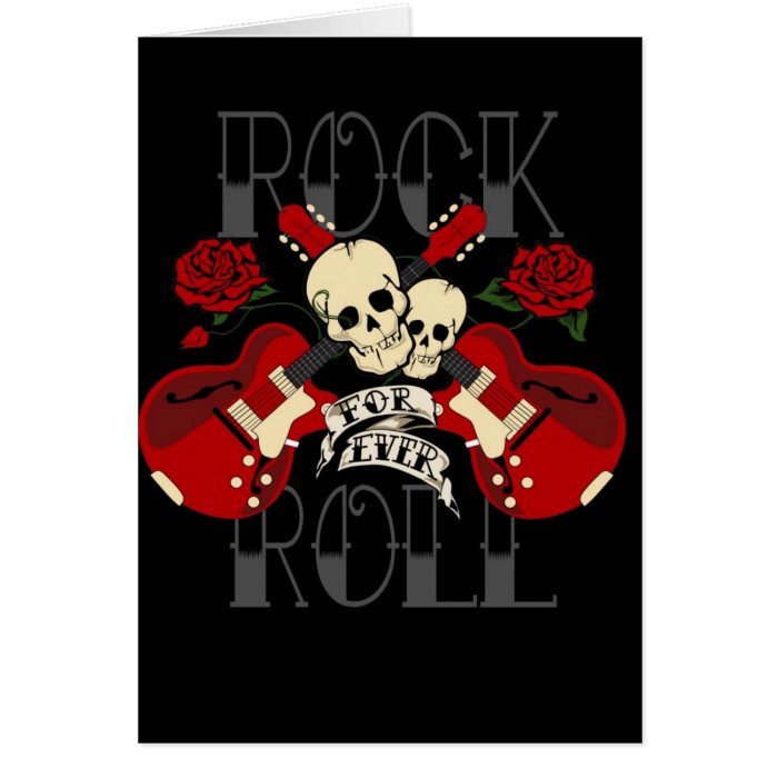 Rock & Roll Forever   Birthday Greeting Card