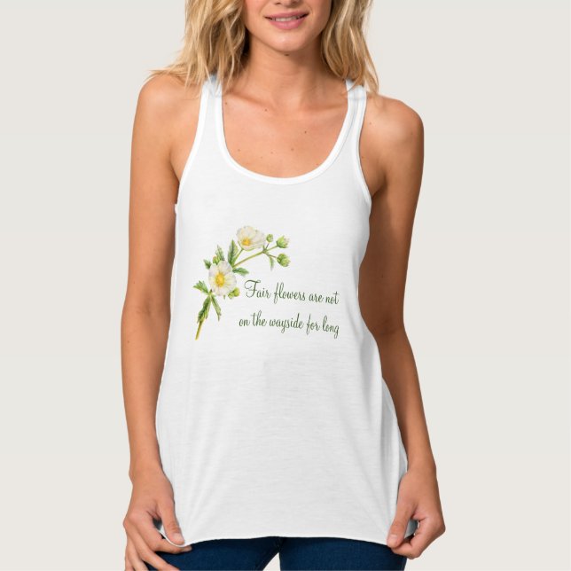 Rock rose fair flowers slogan t-shirt tank top (Front)