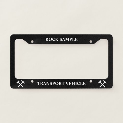 Rock Sample Transport Vehicle Funny Geology License Plate Frame