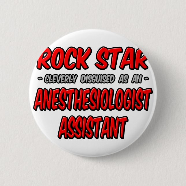 Rock Star .. Anesthesiologist Assistant Button (Front)