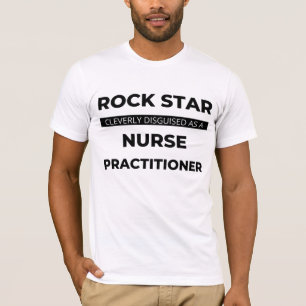 Rock Star Cleverly Disguised As A Nurse 2 T-Shirt