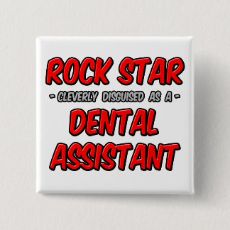 Rock Star ... Dental Assistant Button