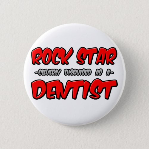 Rock StarDentist Pinback Button