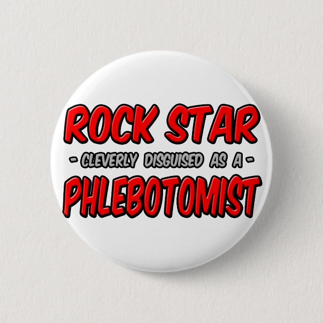 Rock Star .. Phlebotomist Button (Front)