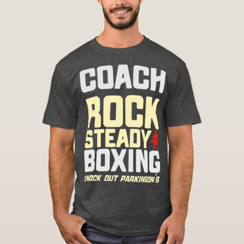 Rock Steady Boxing Coach Beat Parkinsons T_Shirt