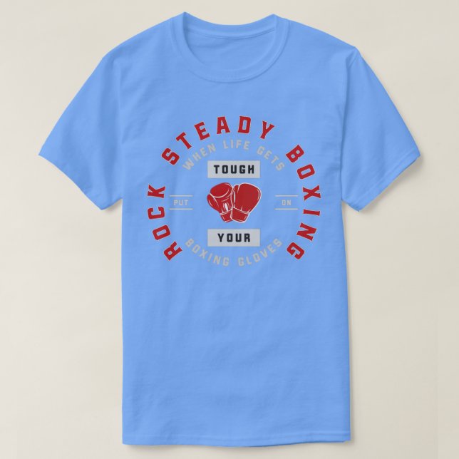 Rock Steady Boxing Parkinson S When Life Gets Toug T-Shirt (Design Front)