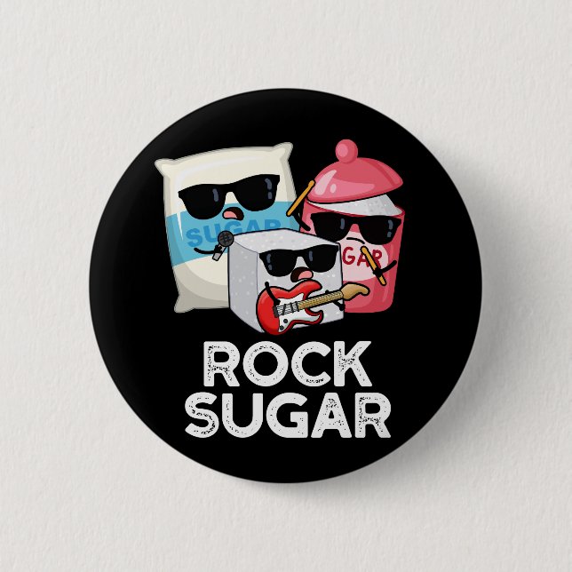 Rock Sugar Funny Food Pun Dark BG Button (Front)