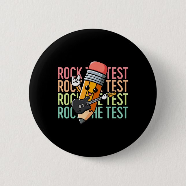 Rock The Test Day Teacher Testing Day Motivational Button (Front)