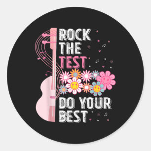 Rock The Test Do Your Best Testing Day Teachers St Classic Round Sticker