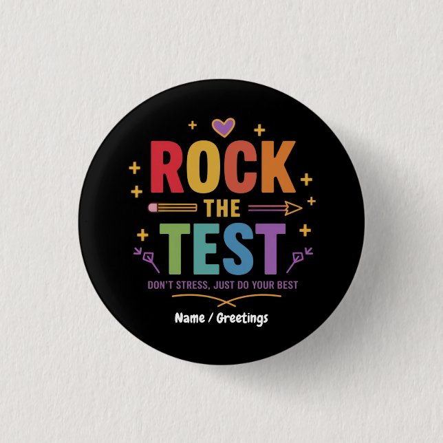 Rock the Test Don’t Stress Funny Motivational  Button (Front)