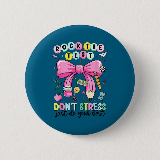 Rock the test don't stress do teacher testing button (Front)