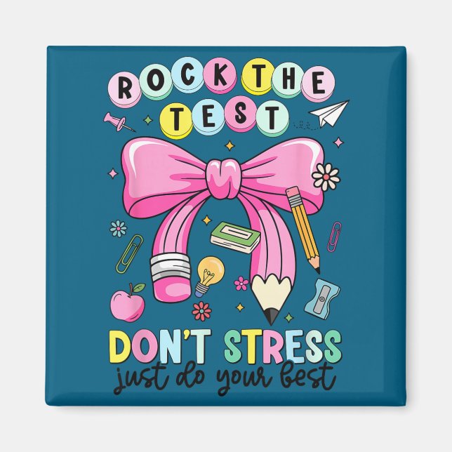 Rock the test don't stress do teacher testing magnet (Front)