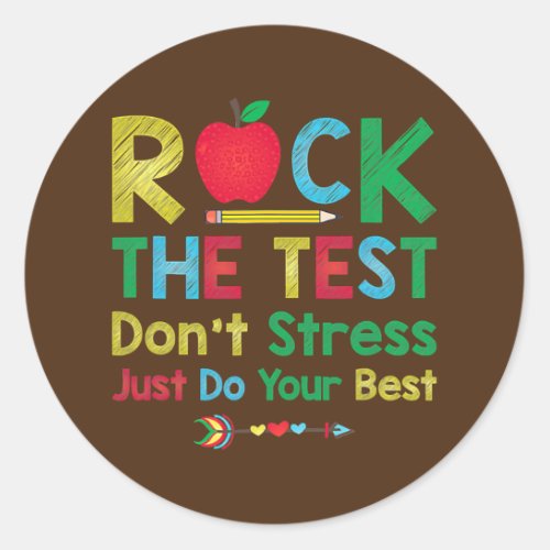 Rock The Test Dont Stress Just Do Best Funny Classic Round Sticker