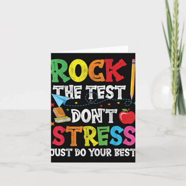 Rock The Test Dont Stress Just Do Your Best  Card (Front)