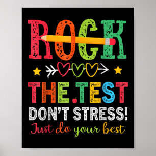 Rock The Test Dont Stress Just Do Your Best Teache Poster
