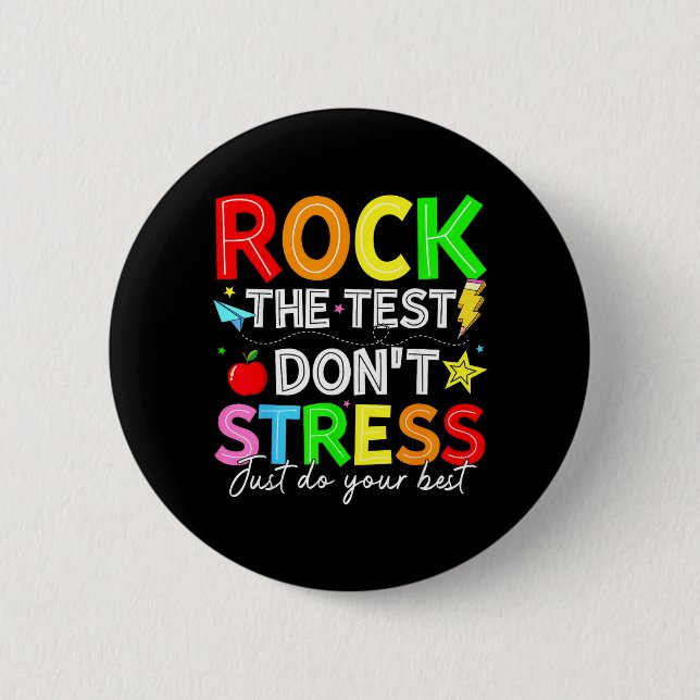 Rock The Test Funny for Teacher Students Kids Button (Front)