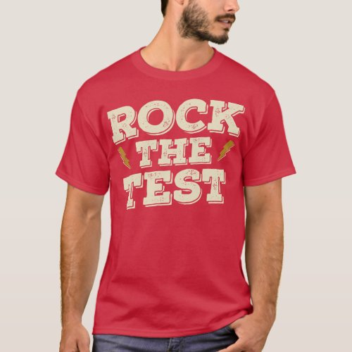 Rock the test Funny Teacher T_Shirt