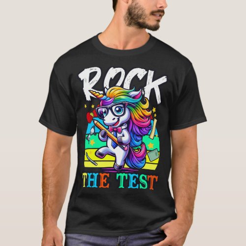 Rock The Test Funny Unicorn Student T_Shirt