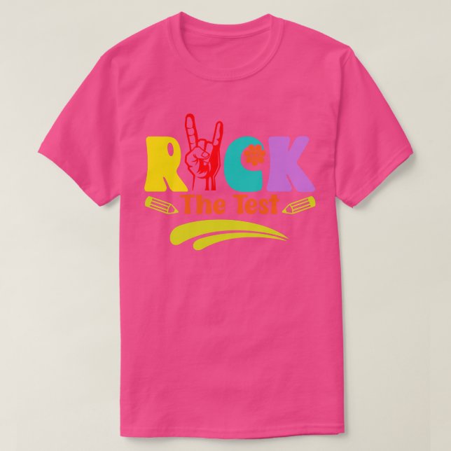 Rock The Test Motivational School Teacher Test Day T-Shirt (Design Front)