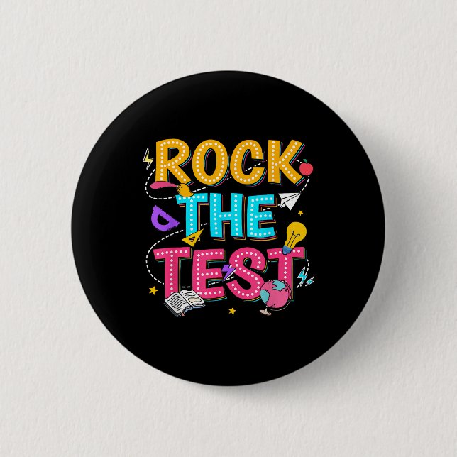 Rock The Test Motivational Testing Day For Teacher Button (Front)