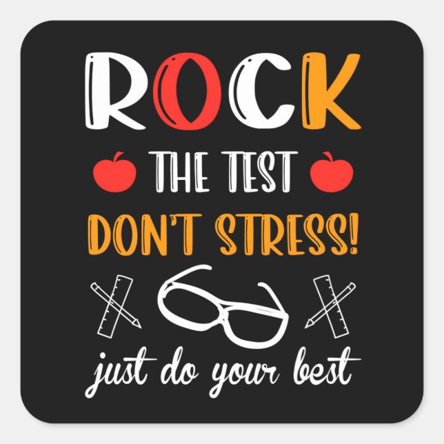 Rock the Test Quote Square Sticker (Front)