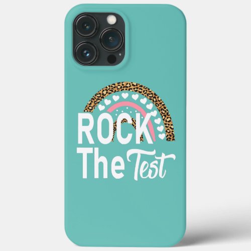 Rock The Test Teacher Test Day Testing Day iPhone 13 Pro Max Case